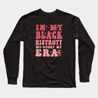 Black History Month in my era cool groovy design Long Sleeve T-Shirt